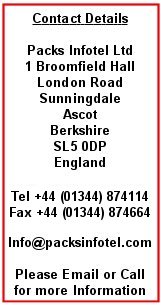 Packs Infotel ltd, 1 Broomfield hall Buildings, London road, Sunningale, Ascot, Berkshire, SL5 0DP